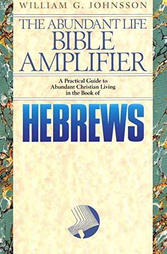 Hebrews: Full Assurance for Christians Today (A Bible Amplifier Book),Used