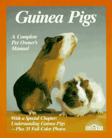 Guinea Pigs: A Complete Pet Owner's Manual,Used