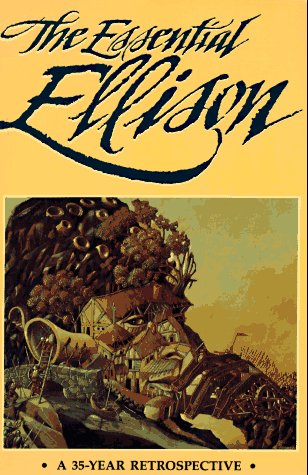 The Essential Ellison: A 35 Year Retrospective,New