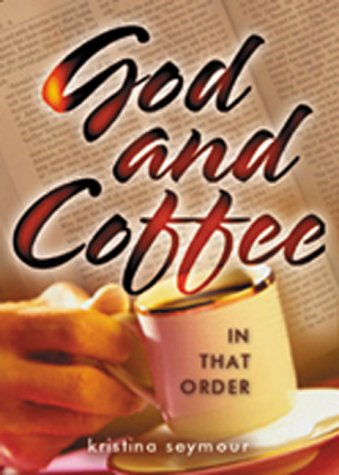 God and CoffeeIn That Order,Used