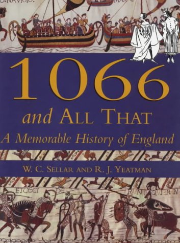 1066 and All That: A memorable history of England,Used