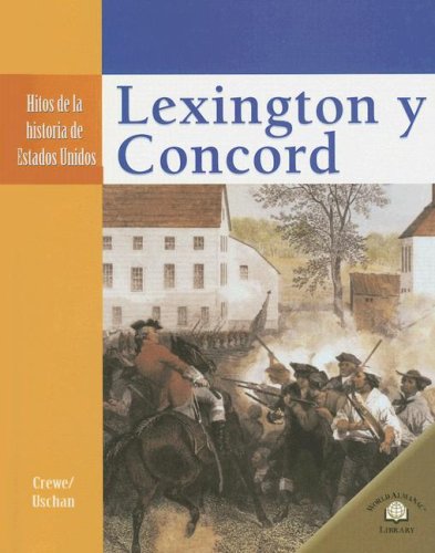 Lexington y Concord/ Lexington and Concord (Hitos De La Historia De Estados Unidos/Landmark Events in American History) (Spanish,Used