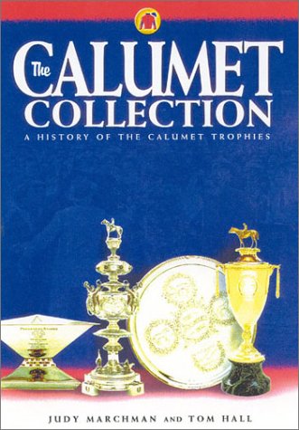 The Calumet Collection: A History of the Calumet Trophies,Used