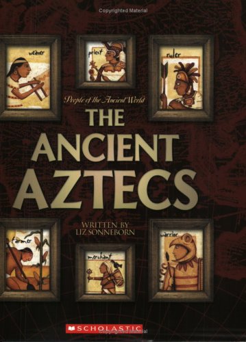 The Ancient Aztecs (People of the Ancient World),Used