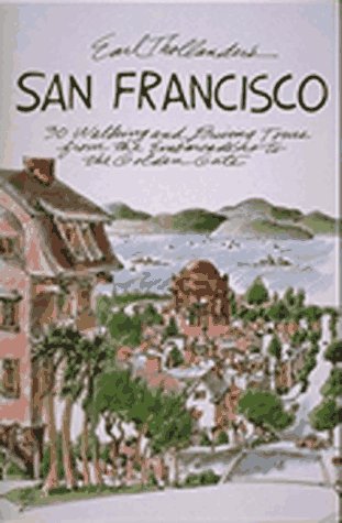 Earl Thollander's San Francisco: 30 Walking and Driving Tours from the Embarcadero to the Golden Gate,Used