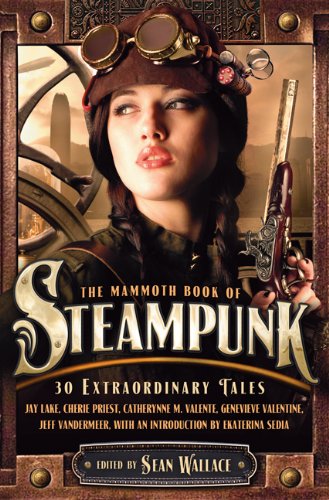 The Mammoth Book Of Steampunk (Mammoth Books)