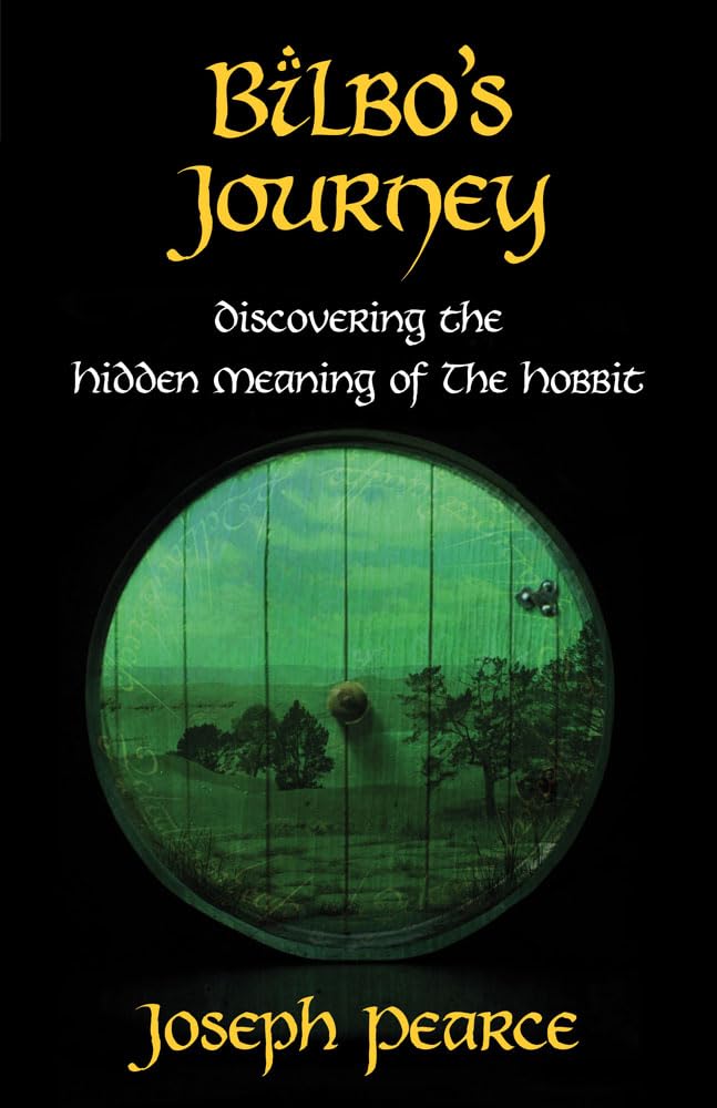 Bilbo's Journey: Discovering the Hidden Meaning of The Hobbit,New