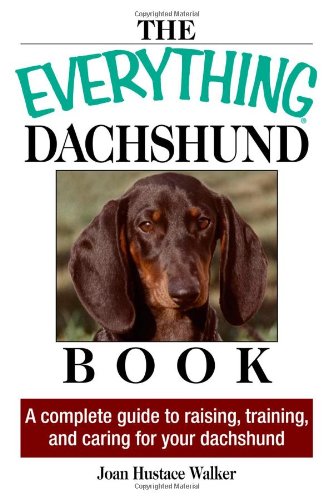 Everything Dachshund Book: A Complete Guide To Raising, Training, And Caring For Your Dachshund,Used