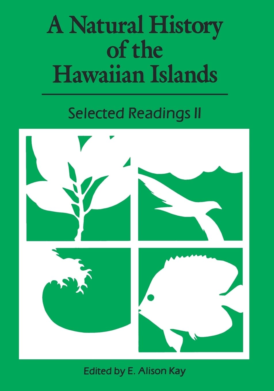 A Natural History of the Hawaiian Islands: Selected Readings II,Used