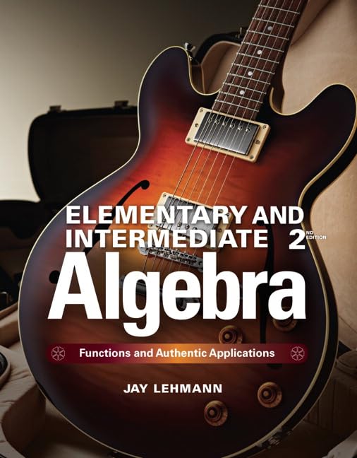 Elementary & Intermediate Algebra: Functions and Authentic Applications,Used