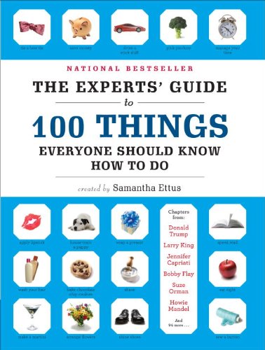 The Experts' Guide to 100 Things Everyone Should Know How to Do,Used