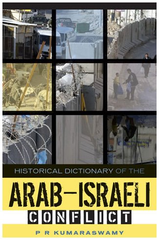 Historical Dictionary Of The Arabisraeli Conflict (Volume 32) (Historical Dictionaries Of War, Revolution, And Civil Unrest (32,Used