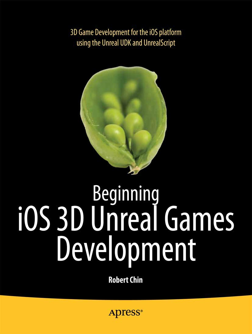 Beginning Ios 3D Unreal Games Development,New