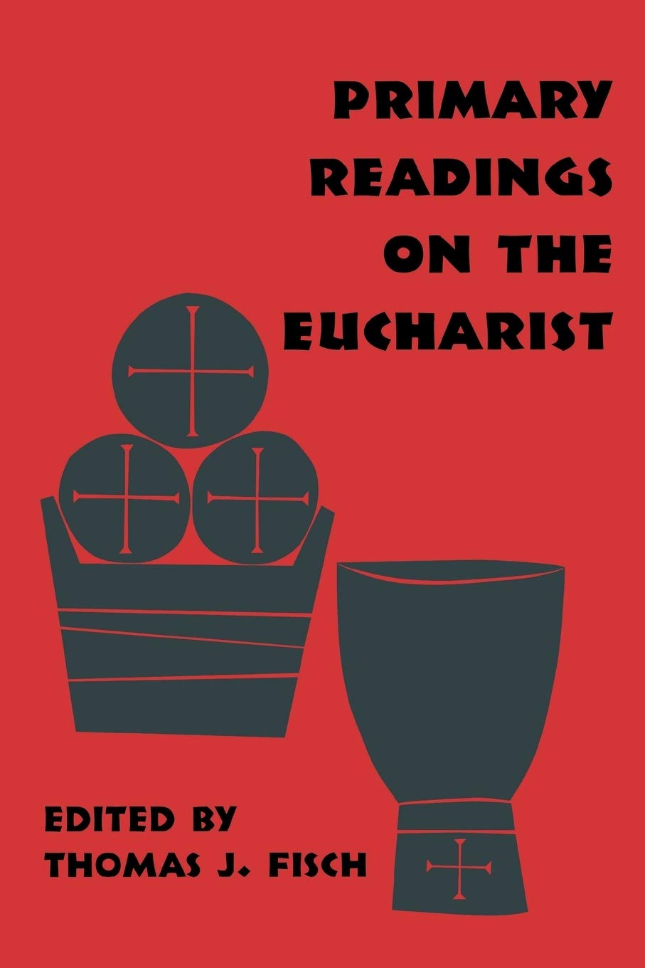 Primary Readings On The Eucharist (Pueblo Books),Used