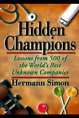 Hidden Champions: Lessons From 500 Of The World'S Best Unknown Companies,Used