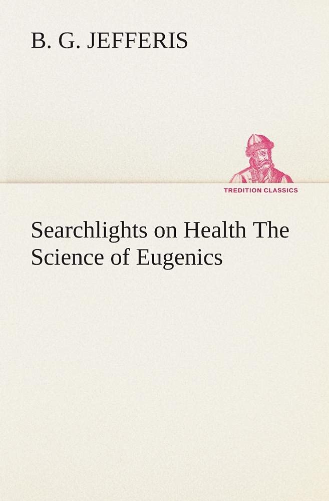 Searchlights on Health The Science of Eugenics,Used