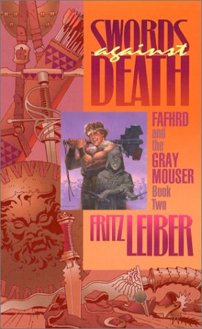 Swords Against Death (Fafhrd and the Gray Mouser, Book 2),Used