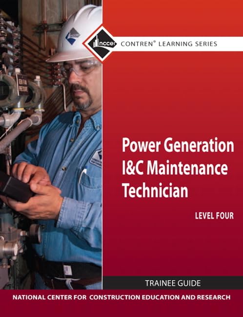 Power Generation I & C Maintenance Technician Trainee Guide, Level 4,Used