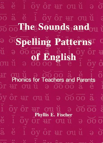 The Sounds and Spelling Patterns of English: Phonics for Teachers and Parents,Used