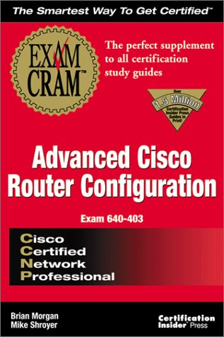 CCNP Advanced Cisco Router Configuration Exam Cram: Exam: 640403,Used