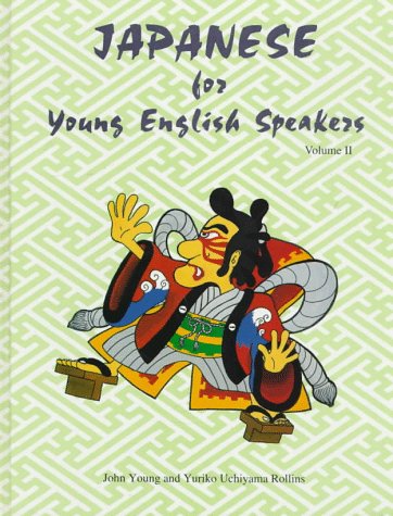 Japanese for Young English Speakers, Vol. II (English and Japanese Edition),Used