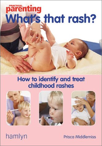What's that Rash?: How to Identify and Treat Childhood Rashes,Used