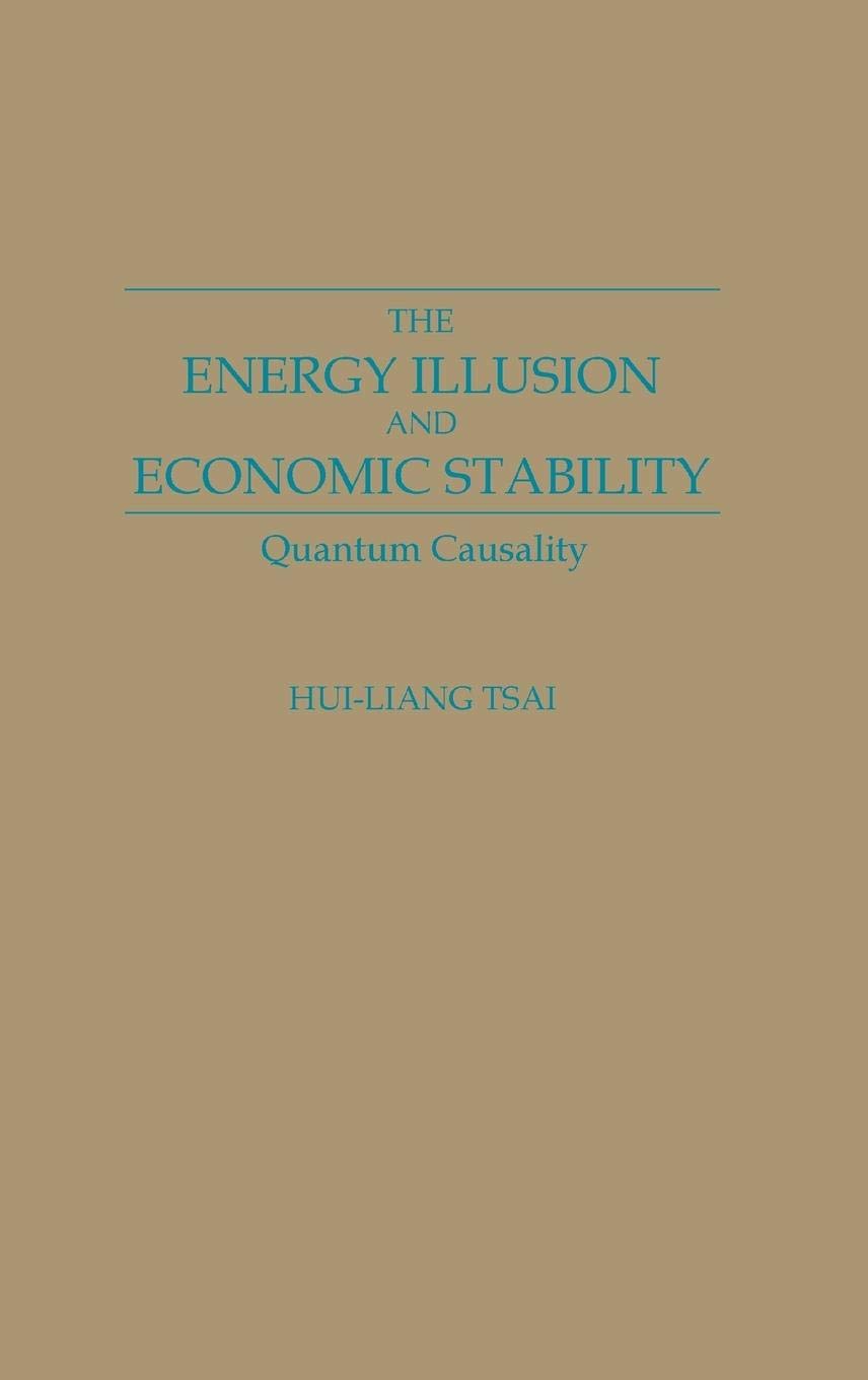 The Energy Illusion And Economic Stability: Quantum Causality