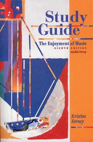 Study Guide For The Enjoyment Of Music,New