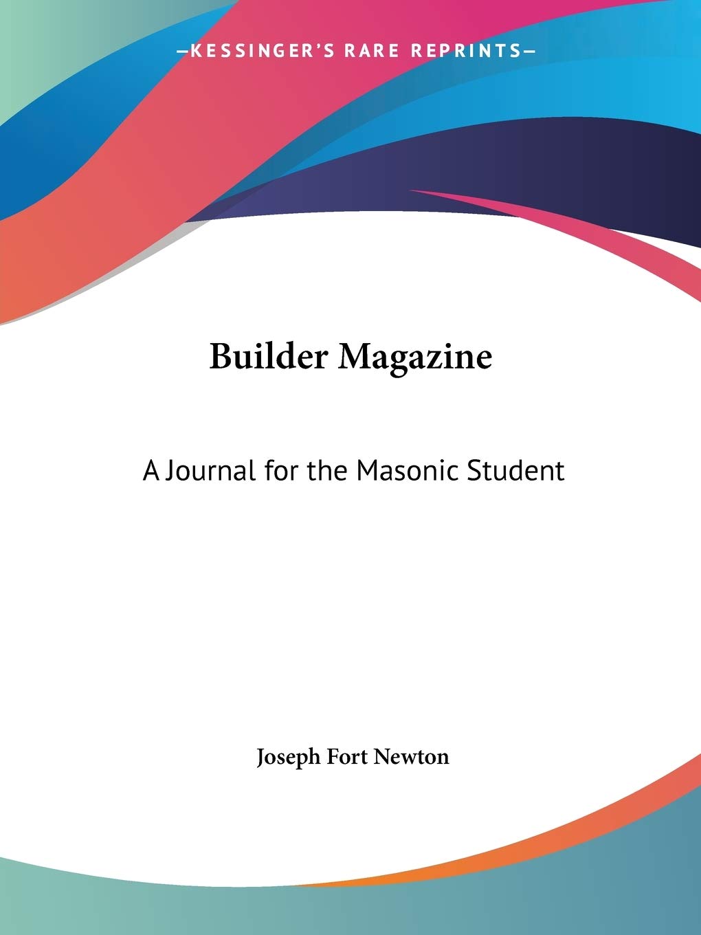 Builder Magazine: A Journal for the Masonic Student,Used
