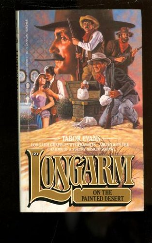 Longarm on the Painted Desert (Longarm #69),Used