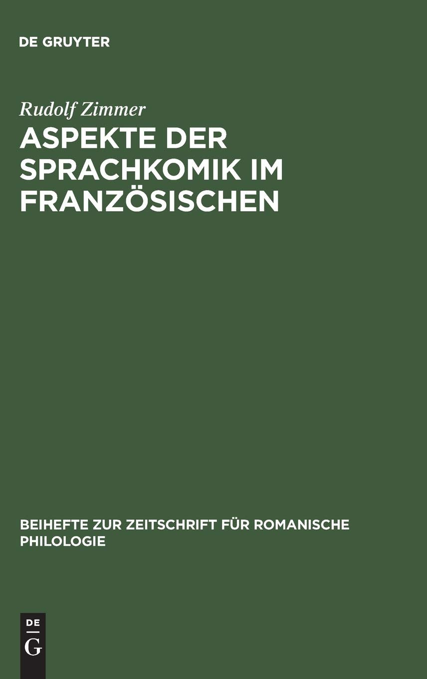 Aspekte Der Sprachkomik Im Franz Sischen: Studien Zur Sprache Des Humoristen Alphonse Allais, 1854 1905 (Beihefte Zur Zeitschr,Used