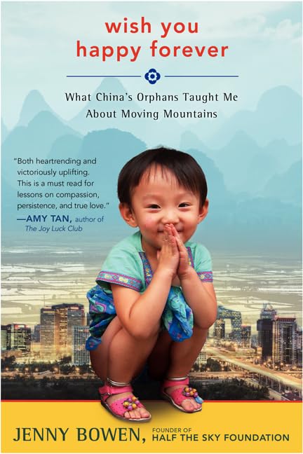 Wish You Happy Forever: What China's Orphans Taught Me About Moving Mountains,Used