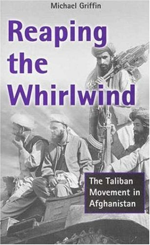 Reaping the Whirlwind: The Taliban Movement in Afghanistan,Used