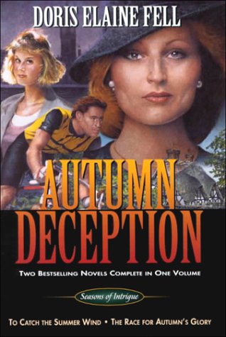 Autumn Deception: To Catch the Summer Wind/The Race for Autumn's Glory (Seasons of Intrigue 56),Used