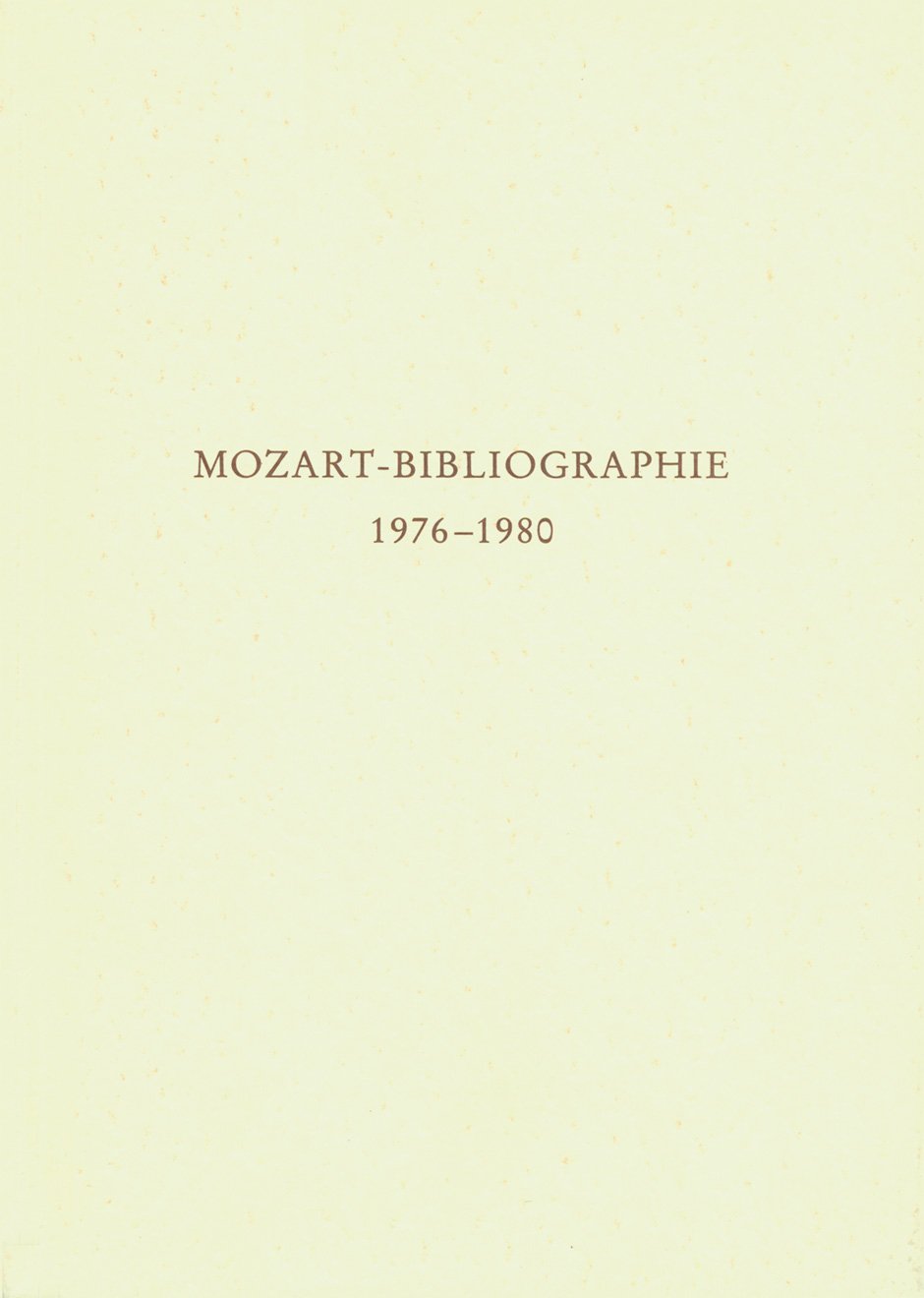 MozartBibliographie, 19761980: Mit Nachtragen zur MozartBibliographie bis 1975 (German Edition),Used