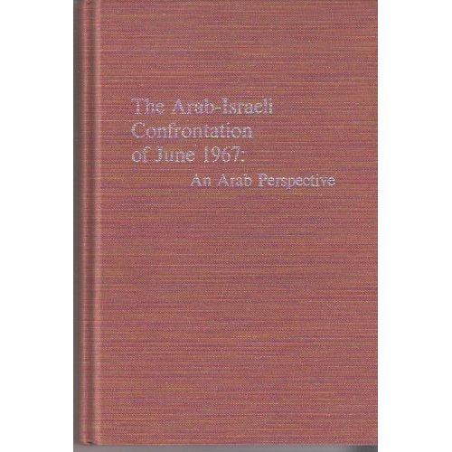 The ArabIsraeli Confrontation of June 1967: An Arab perspective,Used