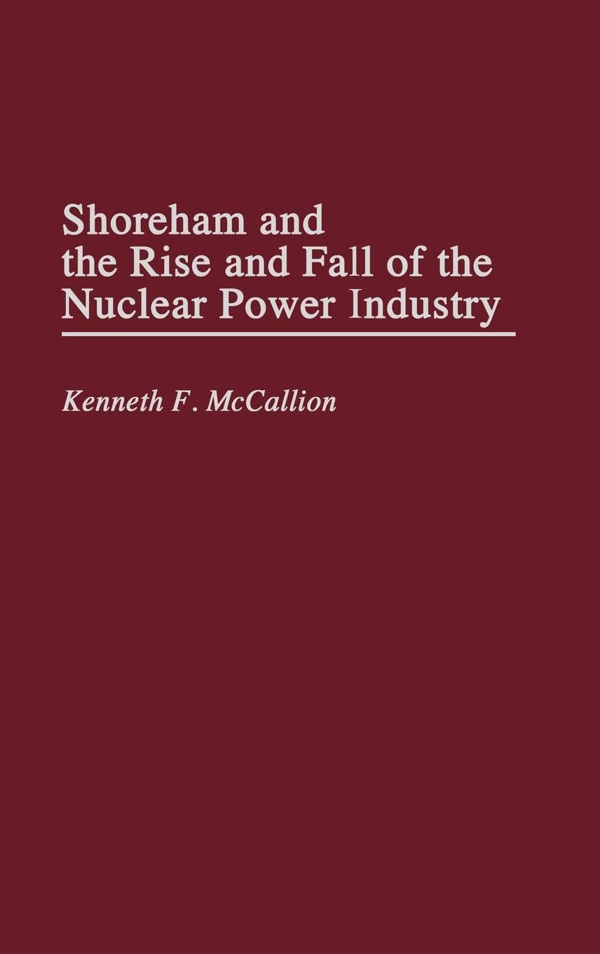 Shoreham and the Rise and Fall of the Nuclear Power Industry,Used