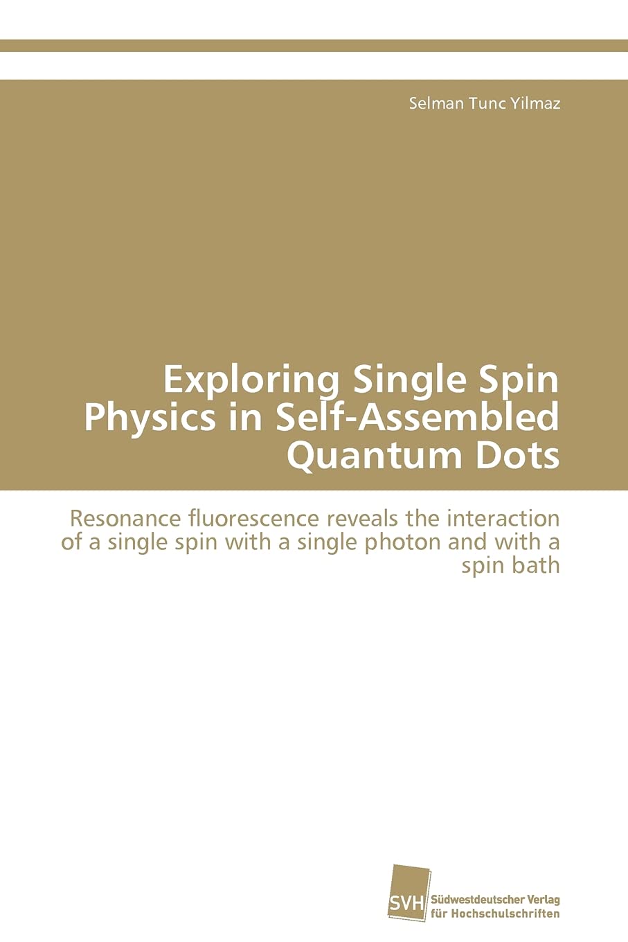 Exploring Single Spin Physics in SelfAssembled Quantum Dots: Resonance fluorescence reveals the interaction of a single spin wi,Used