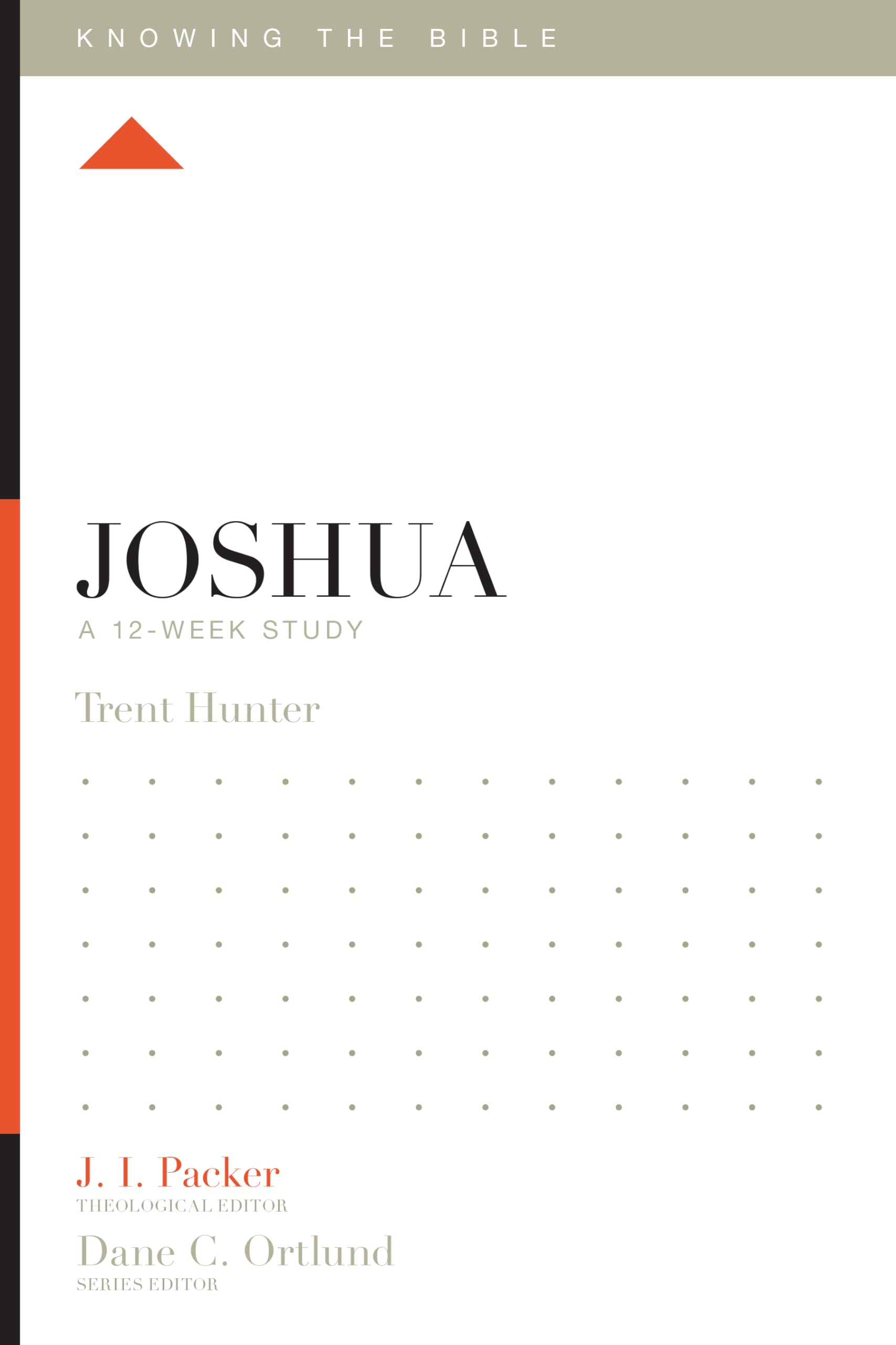 Joshua: A 12Week Study (Knowing the Bible),New