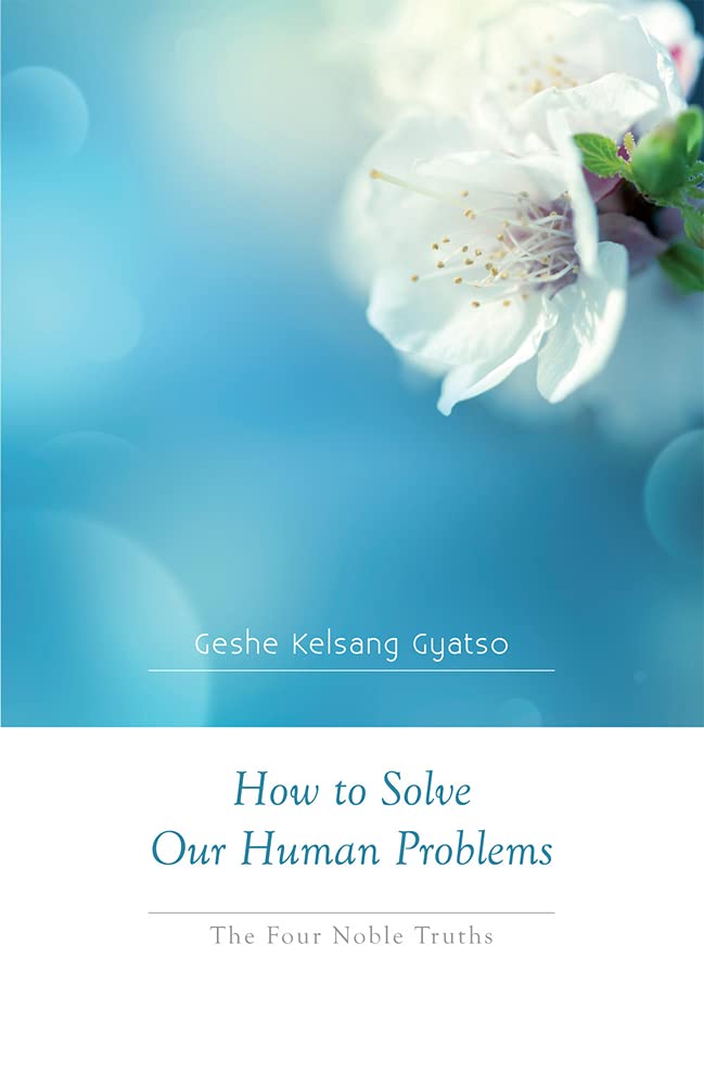 How To Solve Our Human Problems: The Four Noble Truths,Used