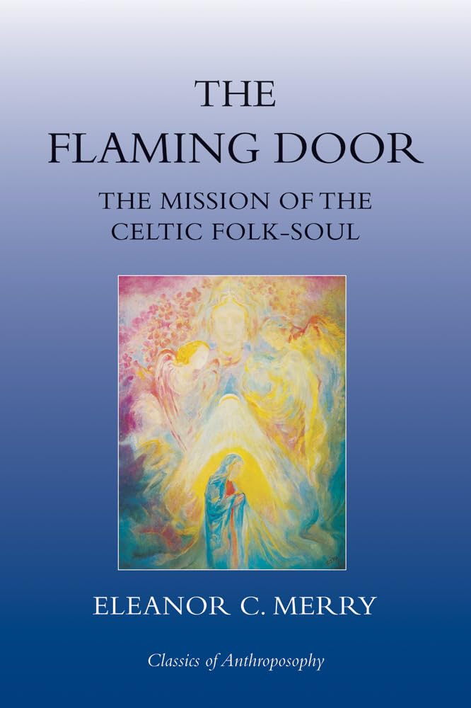The Flaming Door: The Mission Of The Celtic Folksoul (Classics Of Anthroposophy),Used