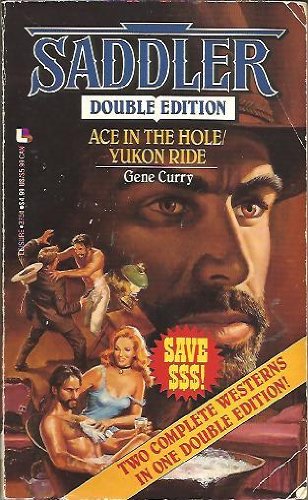 Ace in the Hole/Yukon Ride (Saddler Double Edition),New