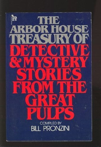 Arbor House Treasury Of Detective And Mystery Stories From The Great Pulps,New