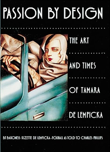Passion by Design: The Art and Times of Tamara De Lempicka,Used