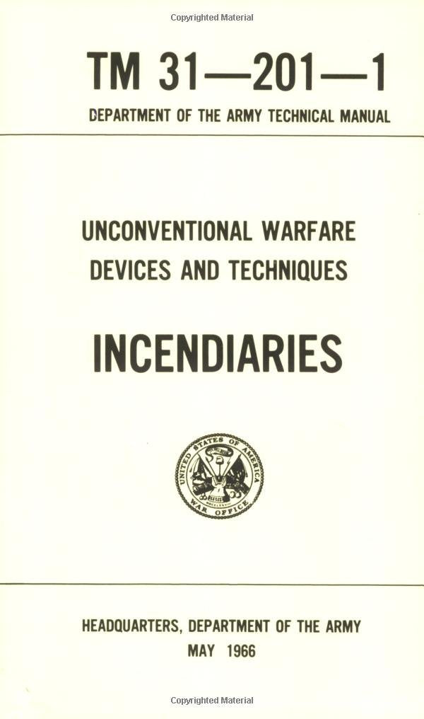 Unconventional Warfare Devices And Techniques: Incendiaries Tm 312011