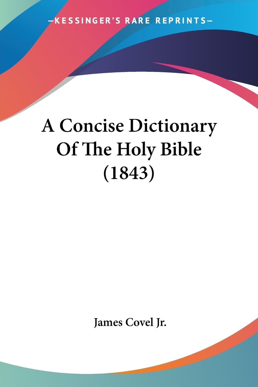 A Concise Dictionary Of The Holy Bible (1843),New