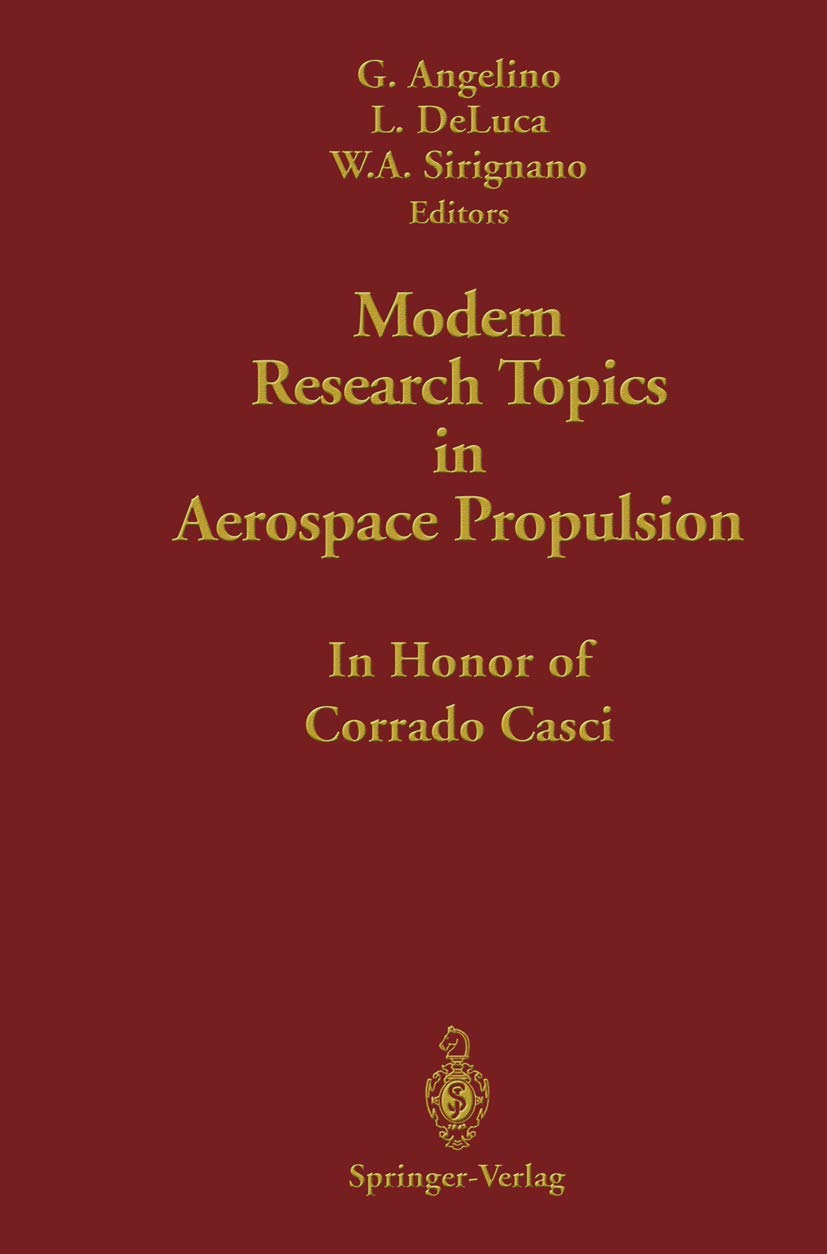 Modern Research Topics in Aerospace Propulsion: In Honor of Corrado Casci,Used