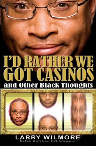 I'd Rather We Got Casinos: And Other Black Thoughts,Used
