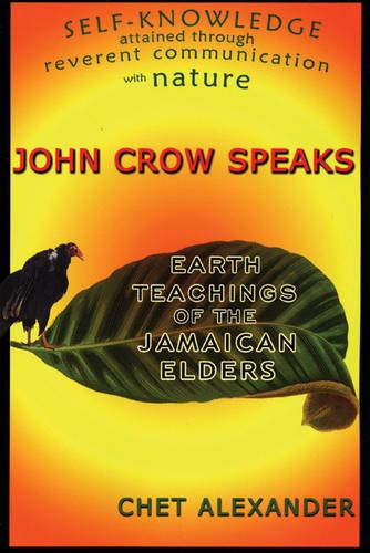 John Crow Speaks: Earth Teachings of the Jamaican Elders,Used