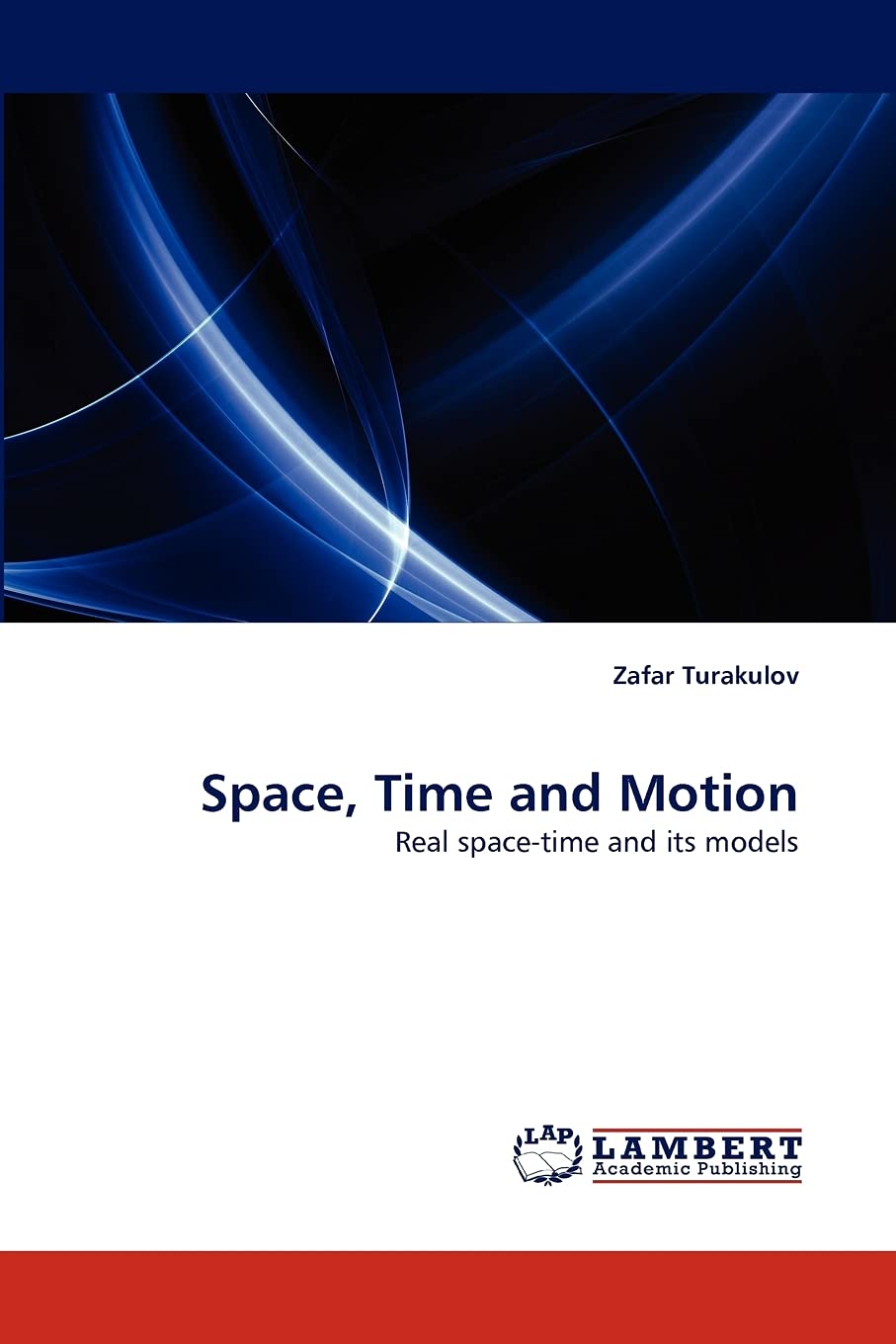 Space, Time and Motion: Real spacetime and its models,Used